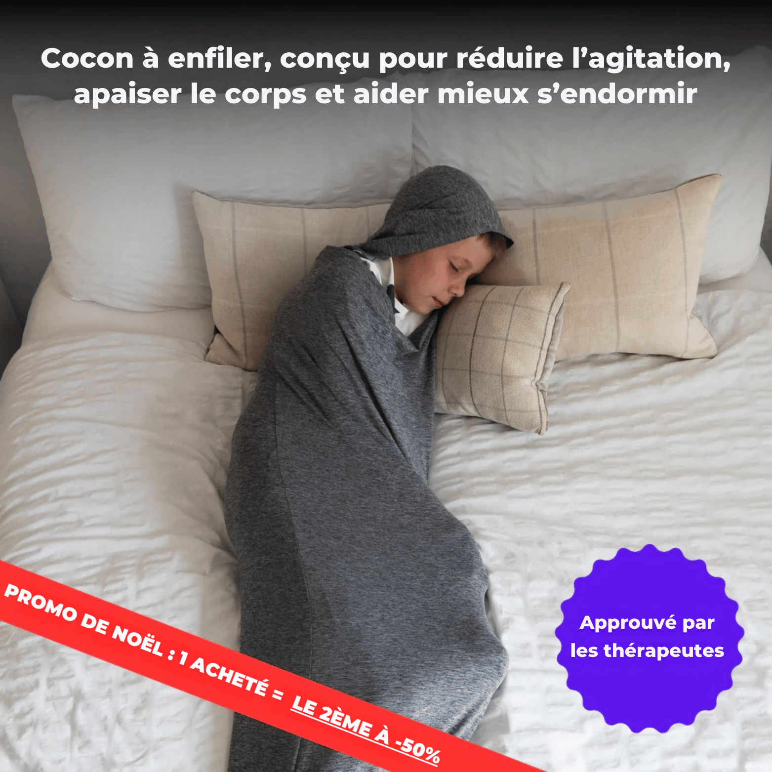 Cocon Apaisant— Réduit l’agitation & Aide à s'endormir